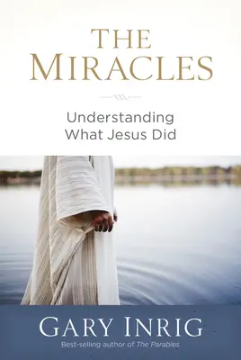 Cuda: Zrozumieć, co Jezus uczynił - The Miracles: Understanding What Jesus Did