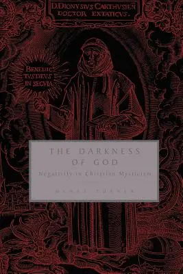 Ciemność Boga: Negatywność w chrześcijańskim mistycyzmie - The Darkness of God: Negativity in Christian Mysticism