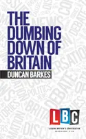 Ogłupianie Wielkiej Brytanii - Dumbing Down of Britain