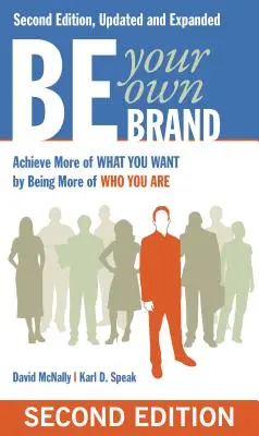 Bądź swoją własną marką: Przełomowa formuła wyróżniania się z tłumu - Be Your Own Brand: A Breakthrough Formula for Standing Out from the Crowd