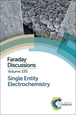 Elektrochemia pojedynczych jednostek: Dyskusja Faradaya 193 - Single Entity Electrochemistry: Faraday Discussion 193