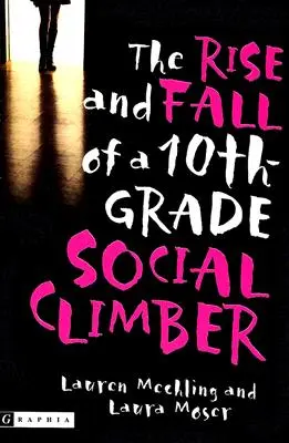 Powstanie i upadek wspinacza społecznego 10. klasy - The Rise and Fall of a 10th-Grade Social Climber