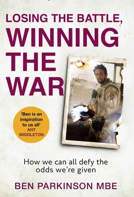 Przegrana bitwa, wygrana wojna: jak możemy przeciwstawić się przeciwnościom losu? - Losing the Battle, Winning the War: How We Can All Defy the Odds We're Given