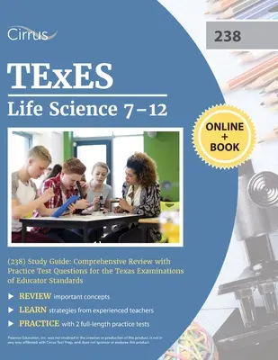 Przewodnik TExES Life Science 7-12 (238): Kompleksowy przegląd z praktycznymi pytaniami testowymi do egzaminów Texas Examinations of Educator Standards - TExES Life Science 7-12 (238) Study Guide: Comprehensive Review with Practice Test Questions for the Texas Examinations of Educator Standards