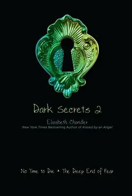 Mroczne sekrety 2, 2: Nie czas umierać; Głębia strachu - Dark Secrets 2, 2: No Time to Die; The Deep End of Fear