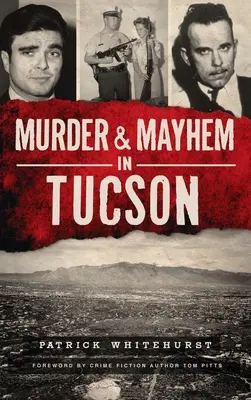 Morderstwo i chaos w Tucson - Murder & Mayhem in Tucson