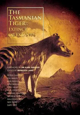 Tygrys tasmański: Wymarły czy istniejący? - The Tasmanian Tiger: Extinct or Extant?