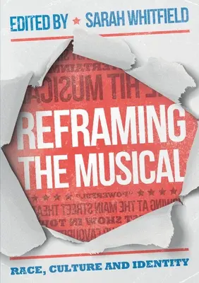 Reframing the Musical: Rasa, kultura i tożsamość - Reframing the Musical: Race, Culture and Identity