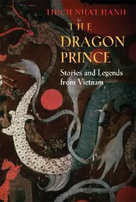 Książę smoków: historie i legendy z Wietnamu - The Dragon Prince: Stories and Legends from Vietnam