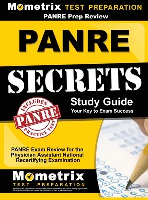 Panre Prep Review: Panre Secrets Study Guide: Panre Review for the Physician Assistant National Recertifying Examination