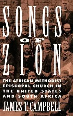 Pieśni Syjonu: Afrykański Metodystyczny Kościół Episkopalny w Stanach Zjednoczonych i Afryce Południowej - Songs of Zion: The African Methodist Episcopal Church in the United States and South Africa