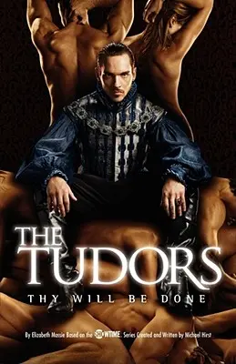 The Tudors: Bądź wola Twoja - The Tudors: Thy Will Be Done