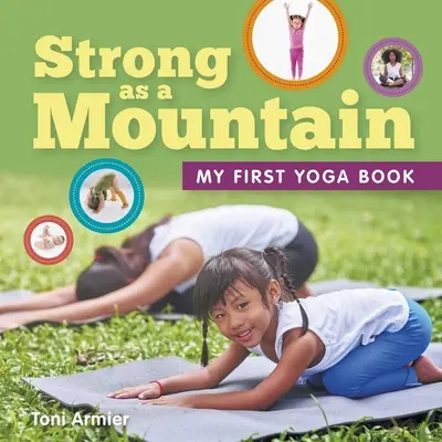 Silny jak góra (Moja pierwsza książka o jodze) - Strong as a Mountain (My First Yoga Book)