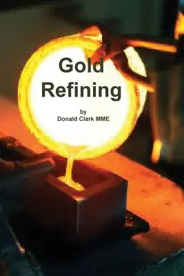 Rafinacja złota - Gold Refining