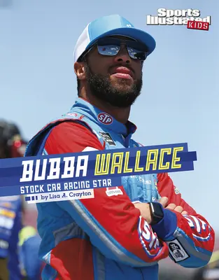 Bubba Wallace: Gwiazda wyścigów samochodowych - Bubba Wallace: Stock Car Racing Star