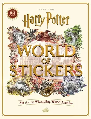 Harry Potter Świat Naklejek: Sztuka z archiwum czarodziejskiego świata - Harry Potter World of Stickers: Art from the Wizarding World Archive