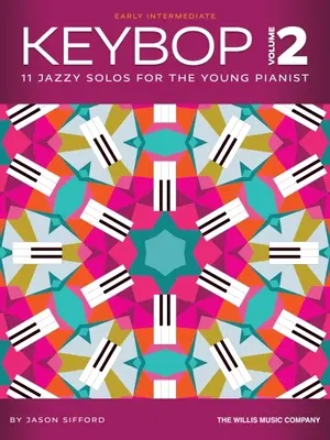 Keybop, Vol. 2: 11 jazzujących solówek dla młodych pianistów - Keybop, Vol. 2: 11 Jazzy Solos for the Young Pianist