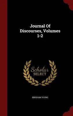 Dziennik dyskursów, tomy 1-2 - Journal of Discourses, Volumes 1-2