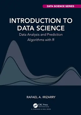 Wprowadzenie do nauki o danych: Analiza danych i algorytmy predykcji z R - Introduction to Data Science: Data Analysis and Prediction Algorithms with R
