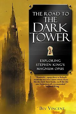 Droga do Mrocznej Wieży: odkrywanie magnum opus Stephena Kinga - The Road to the Dark Tower: Exploring Stephen King's Magnum Opus