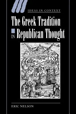 Grecka tradycja w myśli republikańskiej - The Greek Tradition in Republican Thought