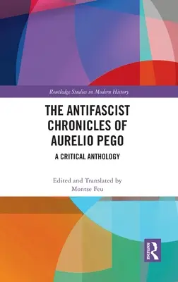 Antyfaszystowskie kroniki Aurelio Pego: Antologia krytyczna - The Antifascist Chronicles of Aurelio Pego: A Critical Anthology