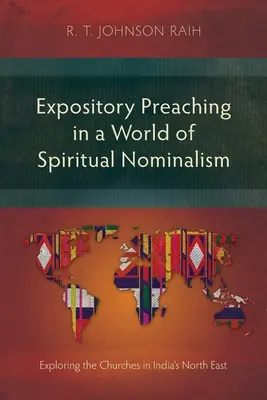 Kaznodziejstwo w świecie duchowego nominalizmu: Odkrywanie kościołów na północnym wschodzie Indii - Expository Preaching in a World of Spiritual Nominalism: Exploring the Churches in India's North East