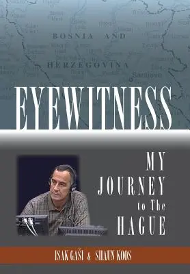 Naoczny świadek: Moja podróż do Hagi - Eyewitness: My Journey to the Hague