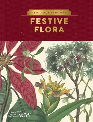 Kieszonkowe książki Kew: Świąteczna flora - Kew Pocketbooks: Festive Flora