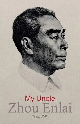 Mój wujek Zhou Enlai - My Uncle Zhou Enlai