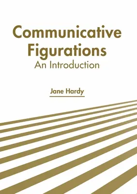 Figuracje komunikacyjne: Wprowadzenie - Communicative Figurations: An Introduction