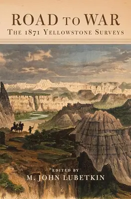 Droga do wojny, tom 36: Badania Yellowstone w 1871 r. - Road to War, Volume 36: The 1871 Yellowstone Surveys