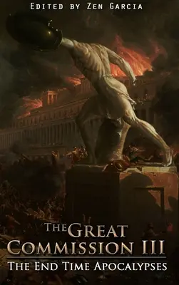 Wielka Komisja III: Apokalipsy czasów ostatecznych - Great Commission III: The End Time Apocalypses