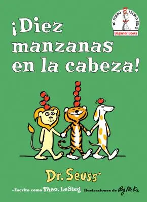 Diez Manzanas En La Cabeza! (Dziesięć jabłek na wierzchu! Wydanie hiszpańskie) - Diez Manzanas En La Cabeza! (Ten Apples Up on Top! Spanish Edition)