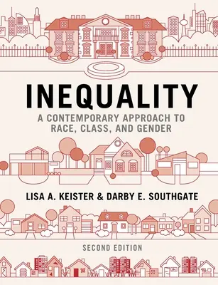 Nierówność: Współczesne podejście do rasy, klasy i płci - Inequality: A Contemporary Approach to Race, Class, and Gender