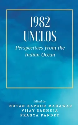 1982 Unclos: Perspektywy z Oceanu Indyjskiego - 1982 Unclos: Perspectives from the Indian Ocean