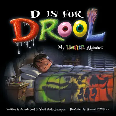 D Is for Drool: Alfabet mojego potwora - D Is for Drool: My Monster Alphabet