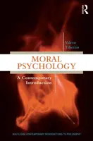 Psychologia moralna - współczesne wprowadzenie - Moral Psychology - A Contemporary Introduction