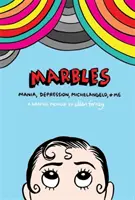 Marbles: Mania, depresja, Michał Anioł i ja - Marbles: Mania, Depression, Michelangelo and Me