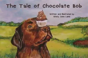 Opowieść o czekoladowym Bobie - Tale of Chocolate Bob