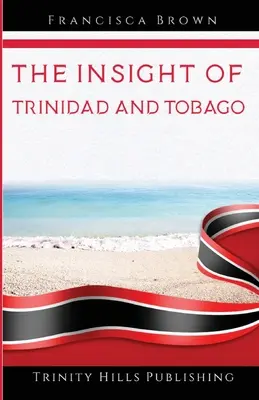 Wgląd w Trynidad i Tobago - The Insight of Trinidad and Tobago