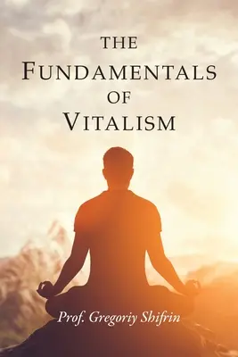 Podstawy witalizmu - The Fundamentals of Vitalism