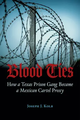 Więzy krwi: Jak teksański gang więzienny stał się pełnomocnikiem meksykańskiego kartelu - Blood Ties: How a Texas Prison Gang Became a Mexican Cartel Proxy