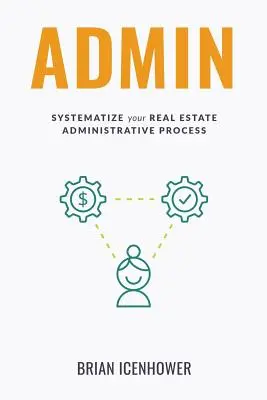 Administrator: Systematyzacja procesu administracyjnego nieruchomości - Admin: Systematize Your Real Estate Administrative Process