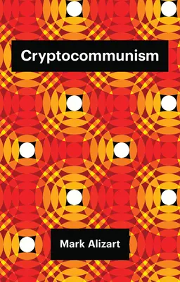 Kryptokomunizm - Cryptocommunism