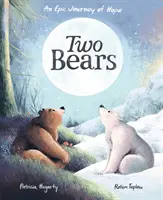 Dwa niedźwiedzie - epicka podróż nadziei - Two Bears - An epic journey of hope