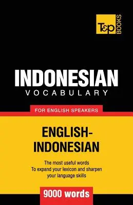 Słownictwo indonezyjskie dla osób mówiących po angielsku - 9000 słów - Indonesian vocabulary for English speakers - 9000 words