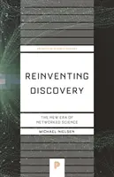 Odkrywanie na nowo: Nowa era nauki sieciowej - Reinventing Discovery: The New Era of Networked Science