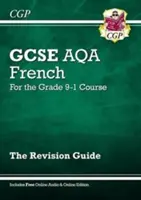 GCSE French AQA Revision Guide - dla kursu klasy 9-1 (z edycją online) - GCSE French AQA Revision Guide - for the Grade 9-1 Course (with Online Edition)