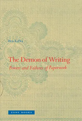 Demon pisania: Potęga i porażki papierkowej roboty - The Demon of Writing: Powers and Failures of Paperwork